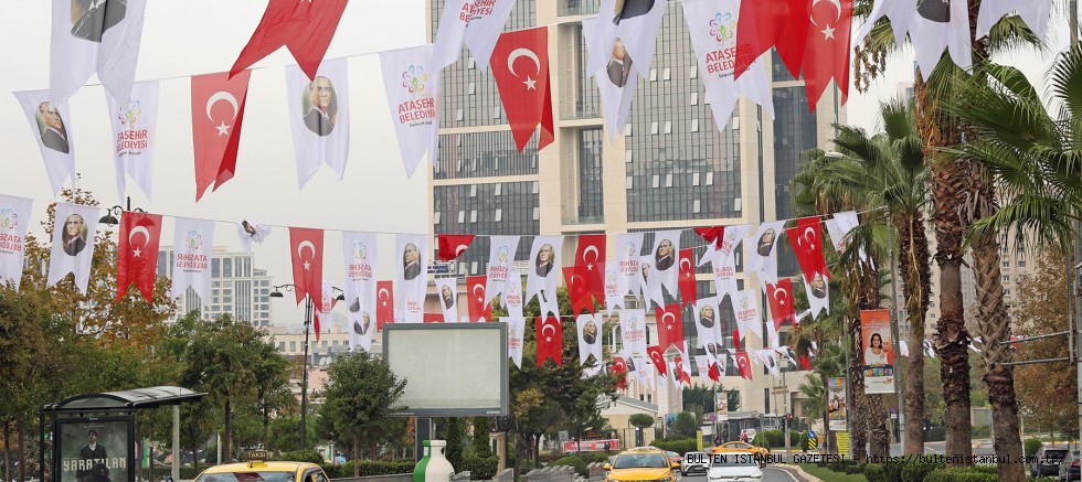 Ataşehir Türk bayrakları ve Atatürk posterleriyle  donatılıyor