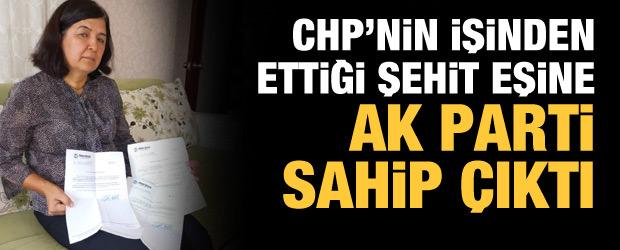 CHP'nin ekmeğinden ettiği şehit eşine AK Parti sahip çıktı