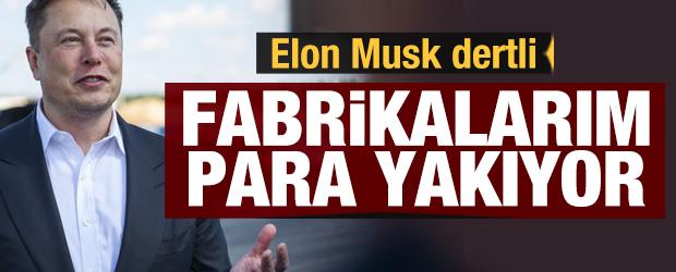 Elon Musk: Yeni fabrikalarım milyarlarca dolar kaybediyor