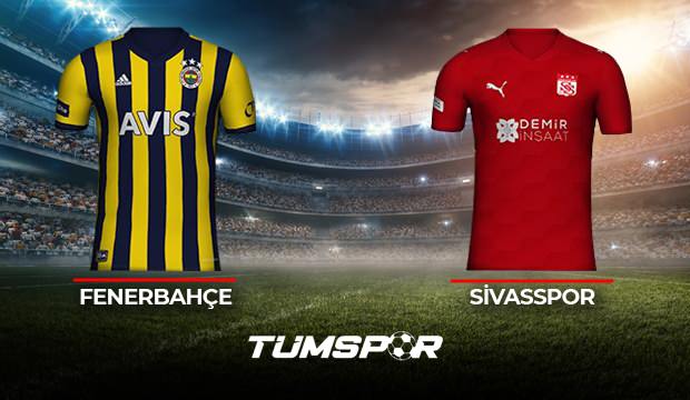 Fenerbahçe Sivasspor maçı ne zaman saat kaçta hangi kanalda? İşte FB Sivas  maçı muhtemel 11'leri!