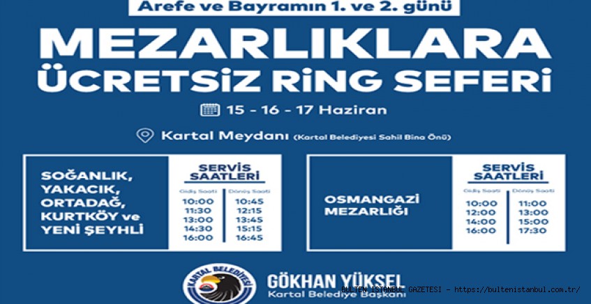 KARTAL BELEDİYESİ’NDEN BAYRAMDA MEZARLIKLARA ÜCRETSİZ ULAŞIM HİZMETİ