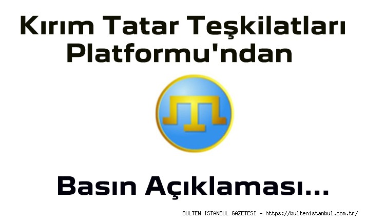 Kırım Tatar Teşkilatları Platformu'ndan basın açıklaması...