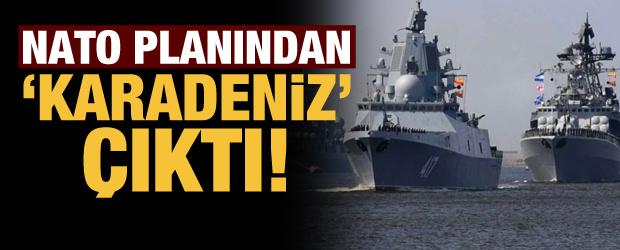 NATO planından Karadeniz çıktı!