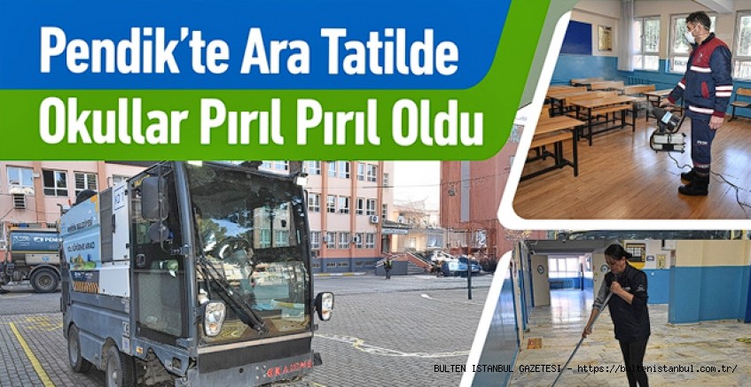 PENDİK’TE OKULLAR PIRIL PIRIL OLDU