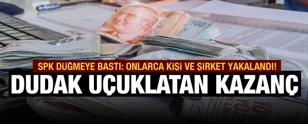 SPK yakaladı: 6 günde yüzde 58 kazandılar!