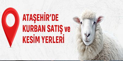 ATAŞEHİR’DE KURBAN SATIŞ VE KESİM ALANLARI BELİRLENDİ