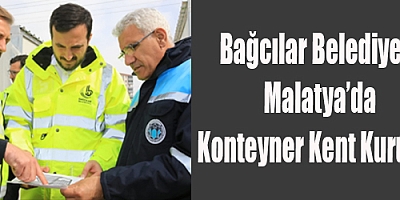 Bağcılar Belediyesi, Malatya’da Konteyner Kent Kuruyor