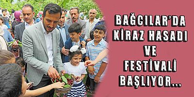 Bağcılar’da Kiraz Hasadı ve Festivali Başlıyor...