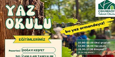 ÇEKMEKÖY BELEDİYESİ TABİAT OKULU’NDA YAZ OKULLARI KAYITLARI BAŞLADI