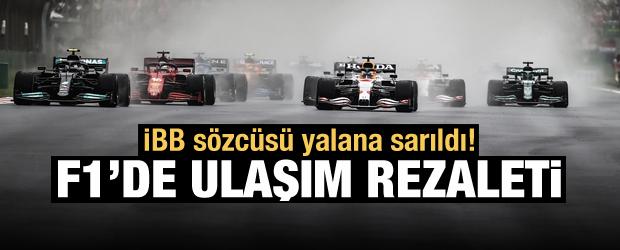 F1'de ulaşım rezaleti: İBB sözcüsü Murat Ongun yalana sarıldı!