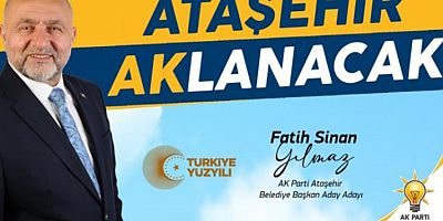 Fatih Sinan Yılmaz: Ataşehir'de Sınırları Aşacağız…