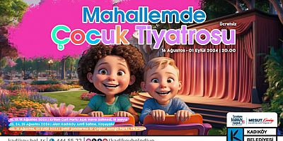 “MAHALLEMDE ÇOCUK TİYATROSU” BAŞLIYOR