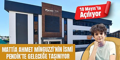MATTİA AHMET MİNGUZZİ’NİN İSMİ PENDİK’TE GELECEĞE TAŞINIYOR