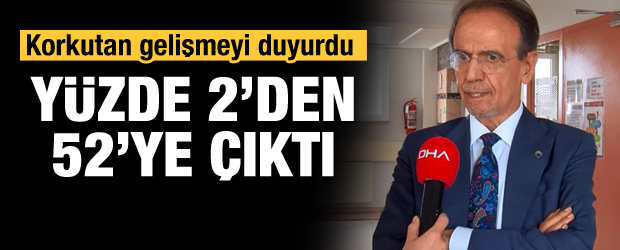 Mehmet Ceyhan açıkladı: Pozitiflik yüzde 2'den 52'ye çıktı