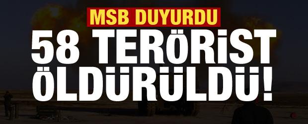 MSB duyurdu: 58 terörist etkisiz hale getirildi!