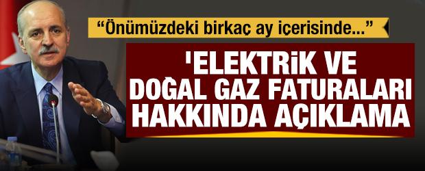 Numan Kurtulmuş'tan 'elektrik ve doğalgaz faturası' açıklaması