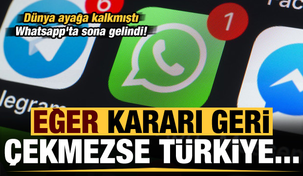 Son dakika: Whatsapp'ta sona gelindi! Eğer kararı geri çekmezse Türkiye...