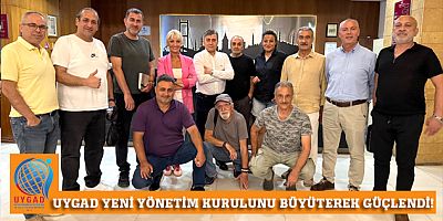 UYGAD YENİ YÖNETİM KURULUNU BÜYÜTEREK GÜÇLENDİ!