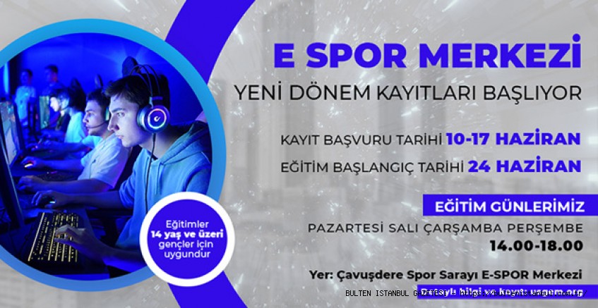  ÜSKÜDAR BELEDİYESİ E-SPOR MERKEZİ’NE YENİ DÖNEM KAYITLARI BAŞLADI